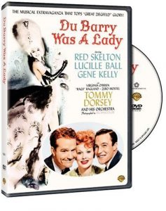 DuBarry Was A Lady (1943) starring Red Skelton, Lucille Ball, Gene Kelly, Virginia O'Brien, Rags Ragland, Zero Mostel, Tommy Dorsey