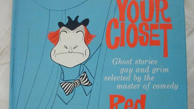 A Red Skeleton in Your Closet - Ghost stories gay and grim selected by the master of comedy Red Skelton (1965)