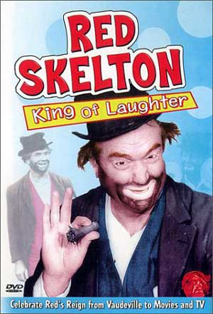 DVD review - Red Skelton - King of Laughter - Celebrate Red's reign from Vaudeville to Movies and TV