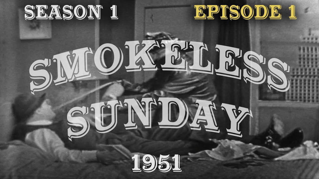 Smokeless Sunday - The Red Skelton Show, season 1, episode 1, originally aired October 21, 1951