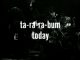 Ta Ra Ra bum Today title card