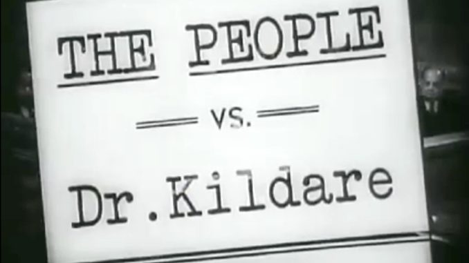 The People vs. Dr. Kildare (1941) starring Lew Ayres, Lionel Barrymore
